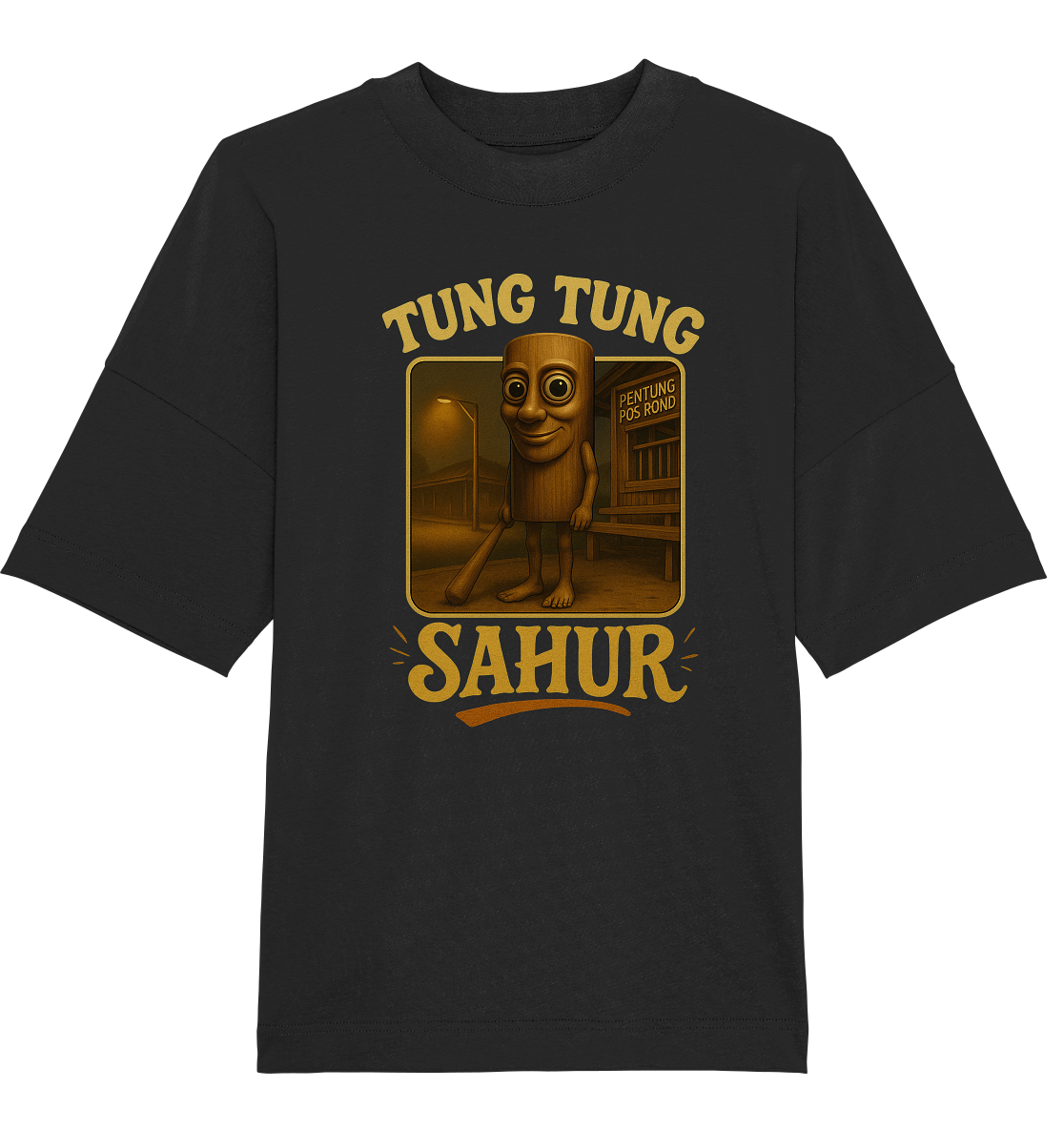 Tung Tung Sahur - Organic Oversize Shirt