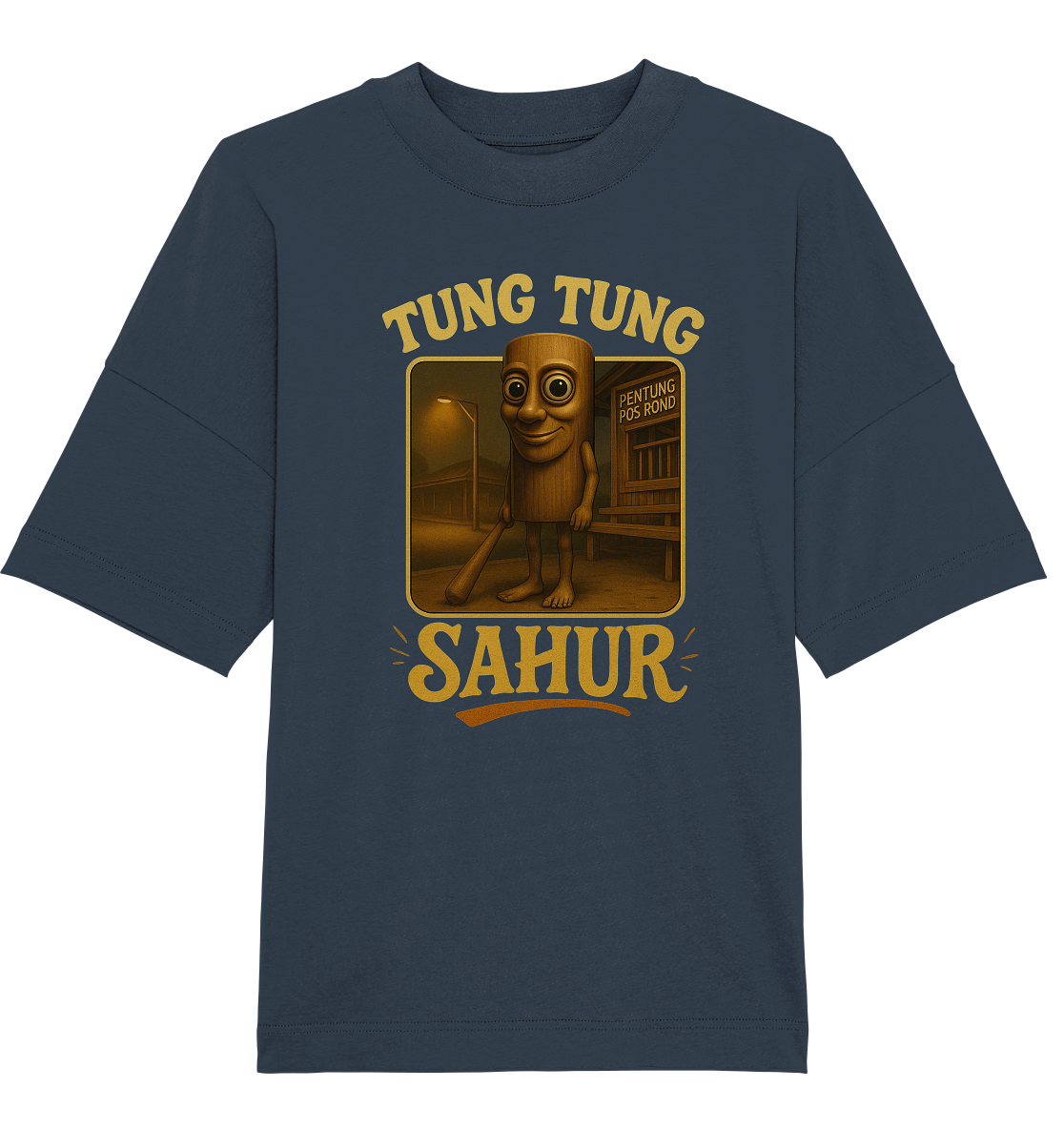 Tung Tung Sahur - Organic Oversize Shirt